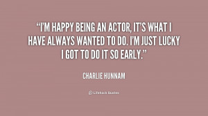 quote-Charlie-Hunnam-im-happy-being-an-actor-its-what-226594.png