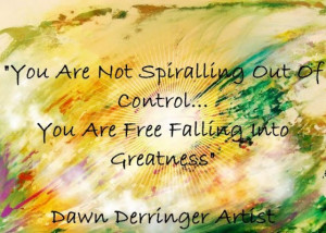 You are not spiralling out of control…