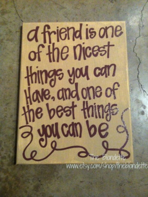 Friend quote 9 x 12 inch canvas art. Quote Canvas. Friendship. Nicest ...