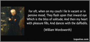 For oft, when on my couch I lie In vacant or in pensive mood, They ...