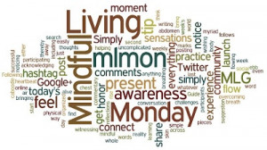 Mindful Living Monday #mlmon