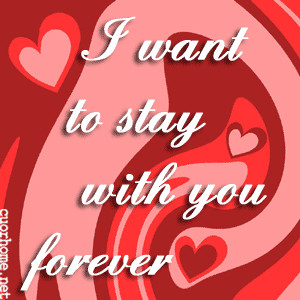 Want Stay With You Forever