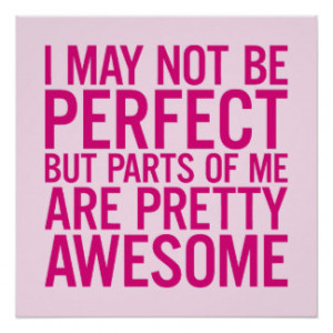 May Not Be Perfect Funny Life Quote Pink Poster
