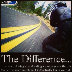 Motorcycle - sportbike - rider - quote - the difference living life