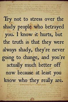 Shady people aka narcissistic psychopaths...don't have time for that ...