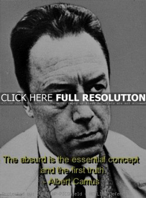 albert camus, quotes, sayings, absurd, first truth, wisdom