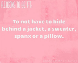 Reasons To Be Fit Quotes Tumblr Reasons to be fit
