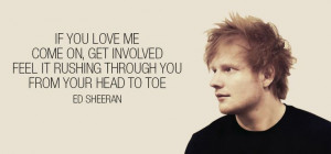 ... through you. From your head to toe. Ed Sheeran - Sing - Lyric quote