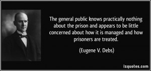 The general public knows practically nothing about the prison and ...
