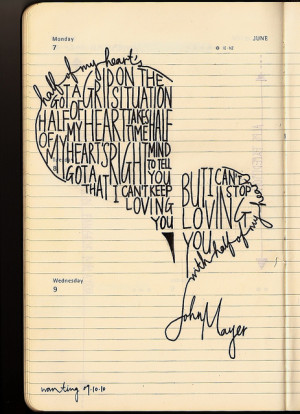 John Mayer quote – half of my heart