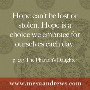 Pharaohs Daughter Hope Quote Mommynificent