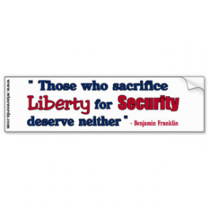 Benjamin Franklin - Liberty vs Security sticker Bumper Stickers