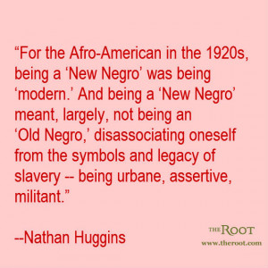 Quote of the Day: Nathan Huggins on the Harlem Renaissance