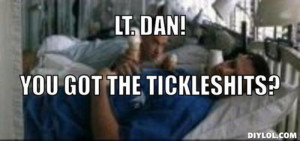 resized_forrest-gump-meme-generator-lt-dan-you-got-the-tickleshits ...
