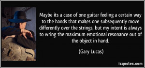 Maybe its a case of one guitar feeling a certain way to the hands that ...