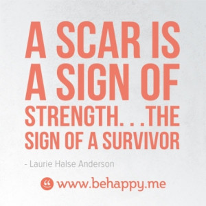 ... Strength, Scars, Survival, Living, Inspiration Quotes, Brain Surgery