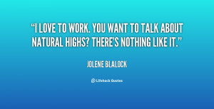 quote-Jolene-Blalock-i-love-to-work-you-want-to-66816.png