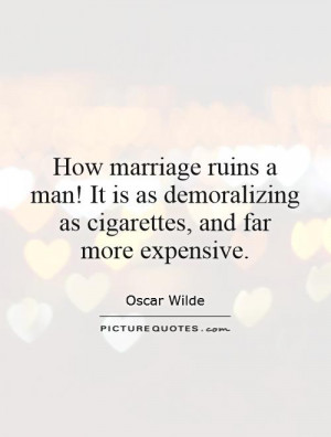 Marriage Quotes Oscar Wilde Quotes Expensive Quotes