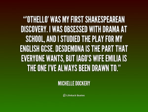 quote Michelle Dockery othello was my first shakespearean discovery i ...