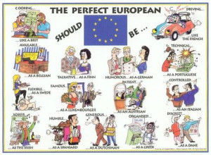 The perfect European should be...