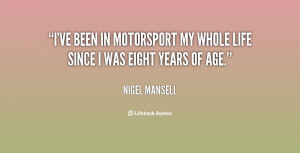 ve been in motorsport my whole life since I was eight years of age ...