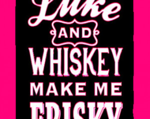 ... And Whiskey Make Me Frisky iPhone 4 4s & 5 Cases Country Music Fans