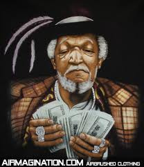 in reference to “my money get old”. Redd Foxx played Fred Sanford ...