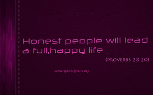Honest People Will Lead A Full Happy Life - Bible Quote