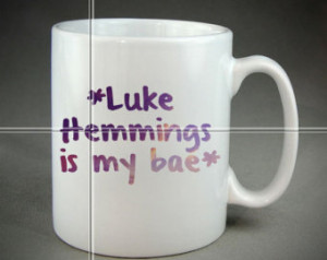 ... Cups-Luke Hemmings is my bae-Funny Coffee Mugs-Coffee Mugs Inspired