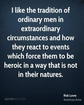 ... circumstances and how they react to events which force them to