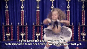 20 Lessons That “Toddlers And Tiaras” Taught Us About Parenting