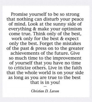 Christian D Larson Quote: Promise Yourself To Be So Strong That ...