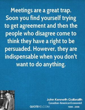 ... disagree come to think they have a right to be persuaded. However