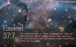 Bible Quote Ezekiel 37:7 Inspirational Hubble Space Telescope Image