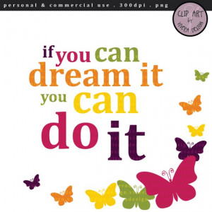 Digital Clipart - Motivational Quotes - If You Can Dream It, You Can ...