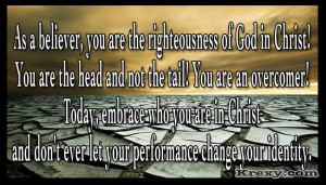 As a Believer, You are the righteousness of God in Christ!