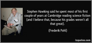 Stephen Hawking said he spent most of his first couple of years at ...