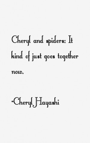 Cheryl Hayashi Quotes amp Sayings