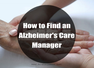 how-to-find-an-alzheimers-care-manager.jpg