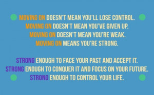 Move on & strong enough