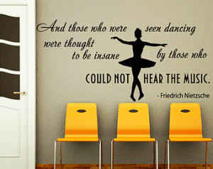 ... Quote And Those Who Were Seen Dancing Ballet Dancer Ballerina Kids
