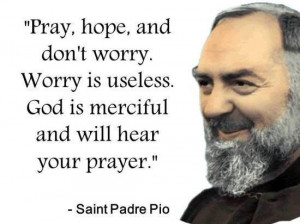 Favorite Quote of St. Padre Pio