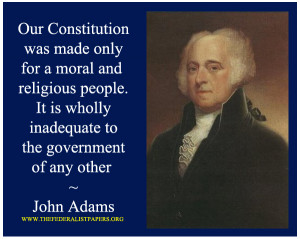 John Adams Poster, The constitution was made for a moral and religious ...