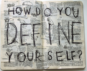 ... are looking for self definition as their self doubt grows people