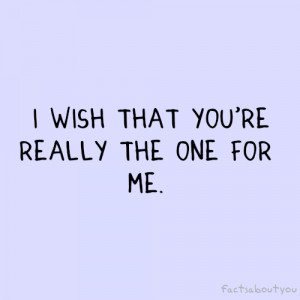 You Are The Only One For Me Quotes Quotesgram