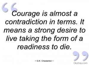 courage is almost a contradiction in terms