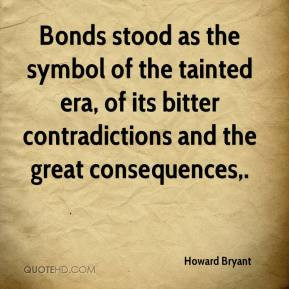 Howard Bryant - Bonds stood as the symbol of the tainted era, of its ...