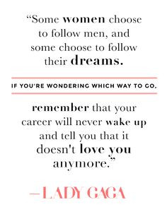 ... your career will never wake up and tell you that it doesn't love you