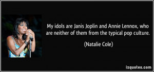 ... who are neither of them from the typical pop culture. - Natalie Cole