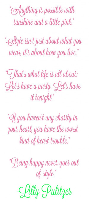 Follow your dreams, celebrate life, and dress for a party everyday.